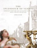 The Splendour Of Venice, Important Furniture And Old Master Paintings From A Private Collection. Sotheby's  2010