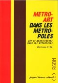 Strom M., Metro-art dans les metro-poles. art et architecture dans les metropoles  1990
