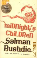 Rushdie S., Midnights Children  2007