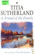 Sutherland T., A Friend of the Family — 1997
