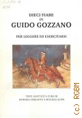 Dieci fiabe di Guido Gozzano. Per leggere ed esercitarsi  2006