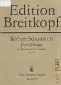 Schumann R., Kreisleriana: op. 16: fur Klavier zu zwei Handen  1978