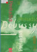 Debussy K., Preludia na fortepian: 2. Redakcjia: Bolesslaw Woytowicz  1965