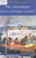 Cooper J. F., The Deerslayer  2005 (Wordsworth classics)