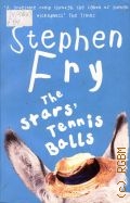 Fry S., The Stars' Tennis Balls  2004