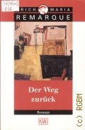 Remarque E.M., Der Weg Zuruck. roman  2007