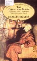 Dickens C., The Christmas Books  1994 (Penguin Popular Classics)