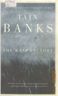 Banks I., The Wasp Factory  2005