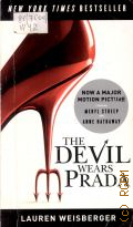 Weisberger L., The Devil Wears Prada � 2006