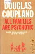 Coupland D., All Families Are Psychotic  2006