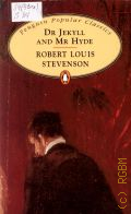 Stevenson R.L., The Strange Case of Dr Jekyll and Mr Hyde  1994 (Penguin Popular Classics)