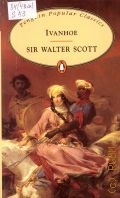 Scott W., Ivanhoe  1994 (Penguin Popular Classics)