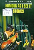 Leacock S., Humour As I See It. Stories  2008 (English) (Moderne prosa)