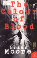 Moore B., The Colour of Blood � 2005