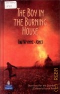 Wynne-Jones T., The Boy in the Burning House  2007 (New Longman Literature)