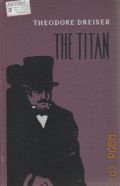 Dreiser T., The Titan. [  ]  1957 (English. Classical literature)
