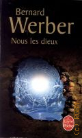 Werber B., Nos amis les Terriens. Petit guide de decouverte � 2007 (Le Livre de Poche)