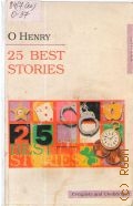 O'Henry, 25 Best Stories  2004 (  )