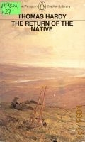 Hardy T., The Return of the Native  1983 (The Penguin English Library)