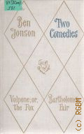 Jonson B., Two Comedies  1978