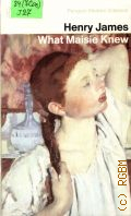 James H., What Maisie Knew � 1978 (Penguin Modern Classics)