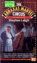 Leigh S., The Abraxas Marvel Circus � 1990