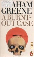 Greene G., A Burnt-out Case  1981 (Penguin Books)