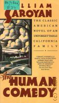 Saroyan W., The Human Comedy. The Classic American Novel of an Unforgettable California Family  .1971