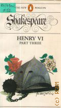 Shakespeare W., Henry VI. Henry VI Part Three � 1981 (New Penguin Shakespeare)