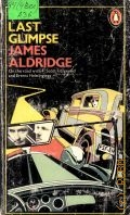 Aldridge J., One Last Glimpse  1978