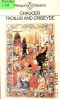 Chaucer G., Troilus and Criseyde  1977 (Penguin Classics)