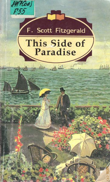 This side of paradise перевод. F. Scott Fitzgerald this Side of Paradise. This Side of Paradise. Francis Scott Key Fitzgerald 'this Side of Paradise'. This Side of Paradise на английском.