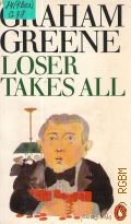 Greene G., Loser Takes All  1983