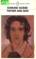Gosse E., Father and Son  1983 (The Penguin English Library)