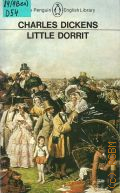Dickens C., Little Dorrit � 1982 (The Penguin English Library)