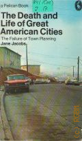 Jacobs J., The Death and the Life of Great American Cities  1977