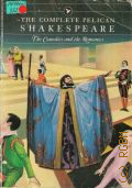 Shakespeare W., The Complete Pelican Shakespeare. The Comedies and the Romances � 1981