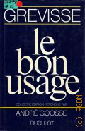 Grevisse M., Le bon usage � 1988