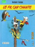 Goscinny R., Le fil qui chante  1992 (Lucky Luke)