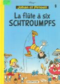 Peyo, La flute a six Schtroumpfs � 1991 (Johan et Pirlouit)