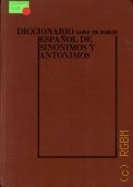 deSainz Robles F.., Ensayo de un diccionario espanol de sinonimos y antonimos  1968