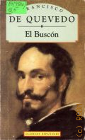 Quevedo y Villegas F.G., Historia de la vida del Buscon llamado Don Pablos � 1994