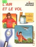 Ardley N., L'air et le vol — 1986 (Science pratique)