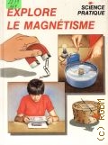 Ardley N., Explore le magnetisme  1985 (Science pratique)