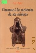 Duguet S., L'homme a la recherche de ses origines — 1985 (Premiere bibliotheque de connaissances religieuses)