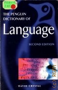 Crystal D., The Penguin Dictionary of Language — 1999