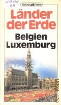 Geske R., Belgien. Luxemburg  1990 (Kleine Reihe Lander der Erde)