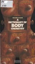 Fisher R.B., A Dictionary of Body Chemistry — 1983