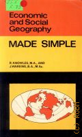 Knowles R., Economic and Social Geography  cop.1976 (Made Simple)