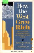 Rosenberg N., How the West Grew Rich. The Economic Transformation of the Industrial World  1986